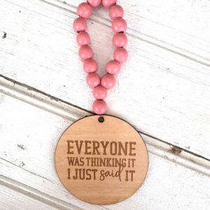 Everyone Was Thinking It I Just Said It - pink
